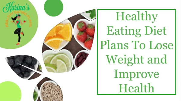 Healthy Eating Diet Plans To Lose Weight and Improve Health
