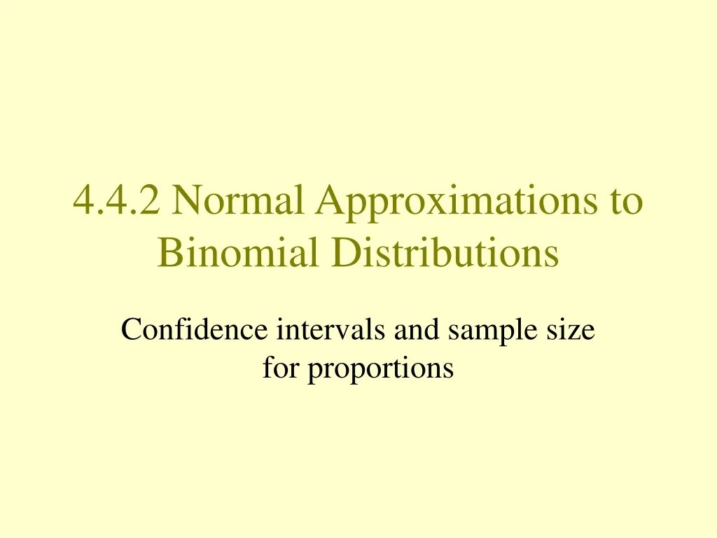4 4 2 normal approximations to binomial distributions
