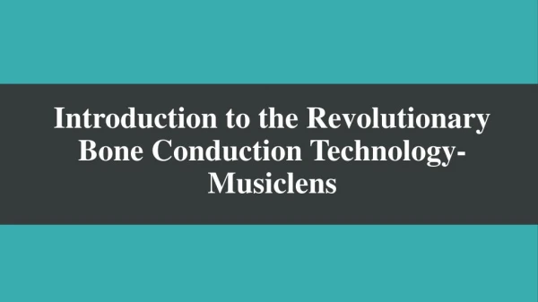 Introduction to the Revolutionary Bone Conduction Technology-Musiclens