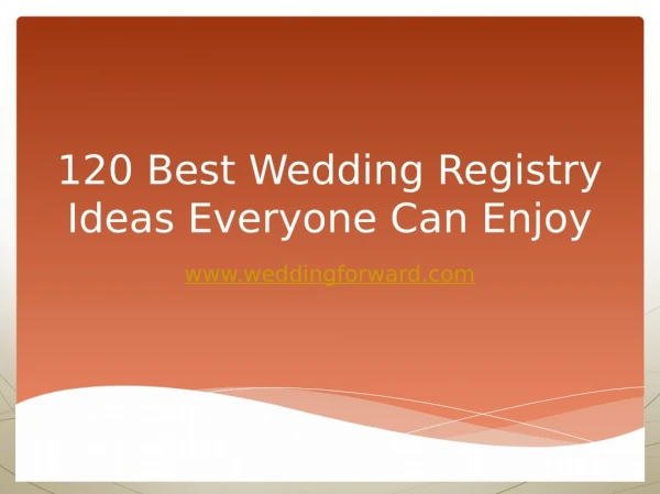 120 Best Wedding Registry Ideas Everyone Can Enjoy