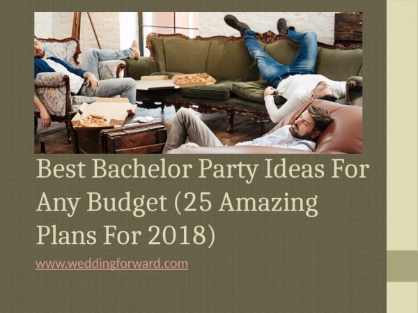Best Bachelor Party Ideas For Any Budget (25 Amazing Plans For 2018)