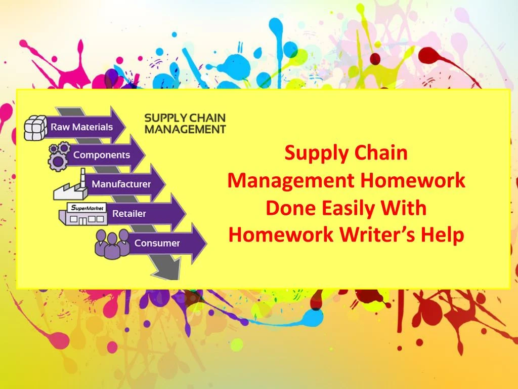 supply chain management homework done easily with homework writer s help