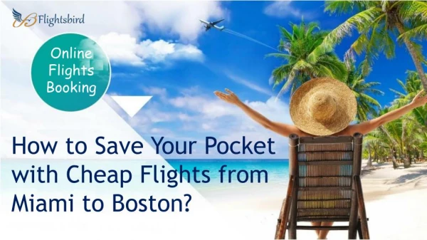 How to save your pocket with Cheap Flights from Miami to Boston?
