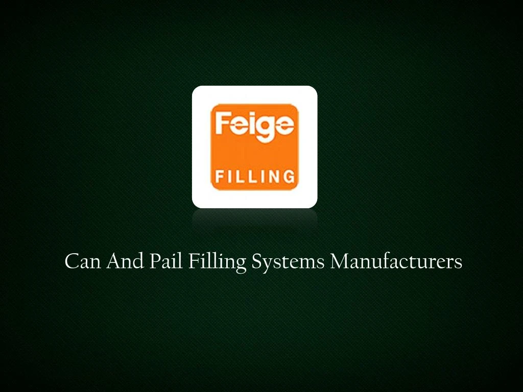 can and pail filling systems manufacturers