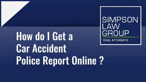 How do I Get a Car Accident Police Report Online ?