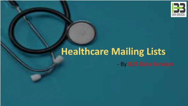 What are the advantages of Healthcare mailing lists?