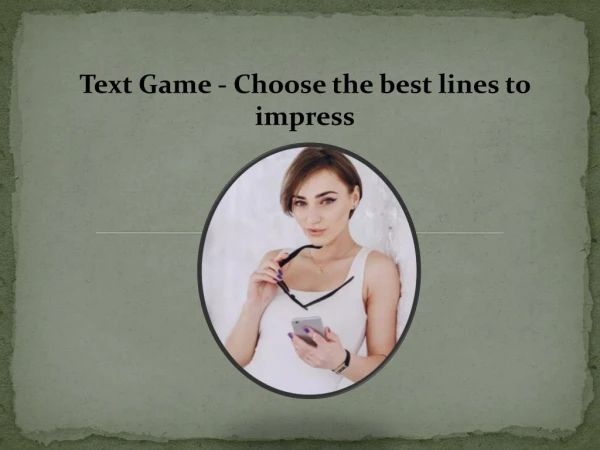 Text Game - Choose the best lines to impress