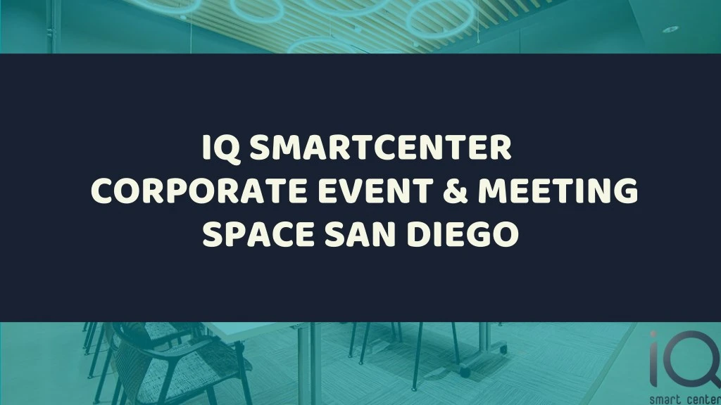 iq smartcenter corporate event meeting space