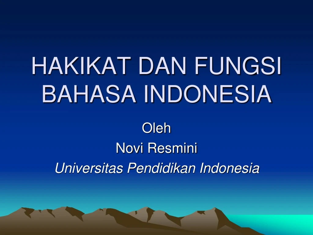 hakikat dan fungsi bahasa indonesia