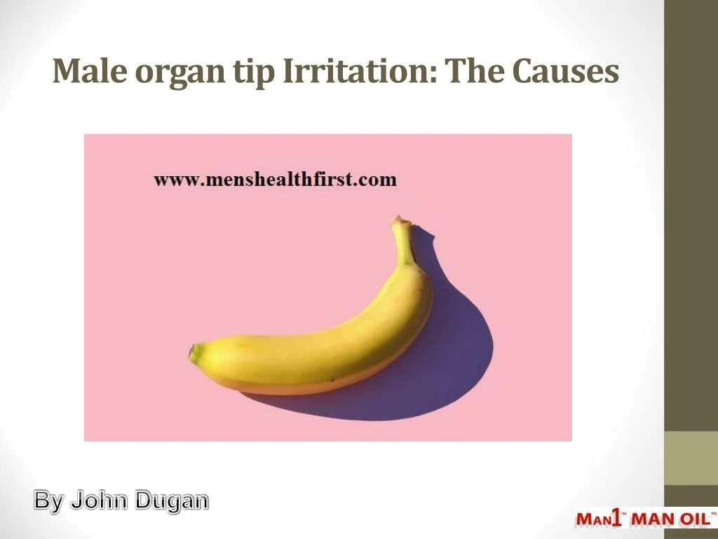 male organ tip irritation the causes