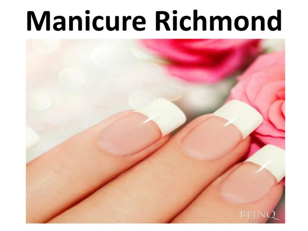 Best Manicure Salon in Richmond