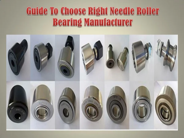 Guide To Choose Right Needle Roller Bearing Manufacturer