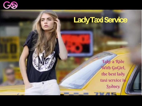 Book your Lady Taxi Service with GoGirl.io