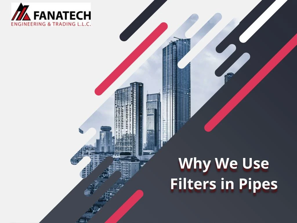 why we use filters in pipes