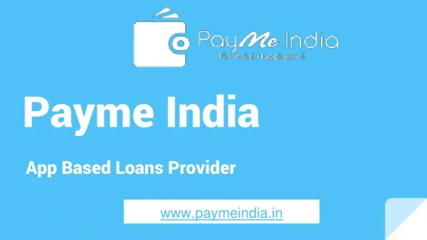 Instant Online App Based Loan by Payme India