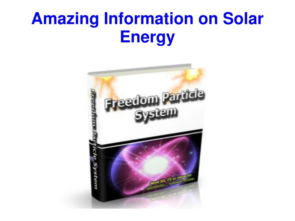 amazing information on solar energy