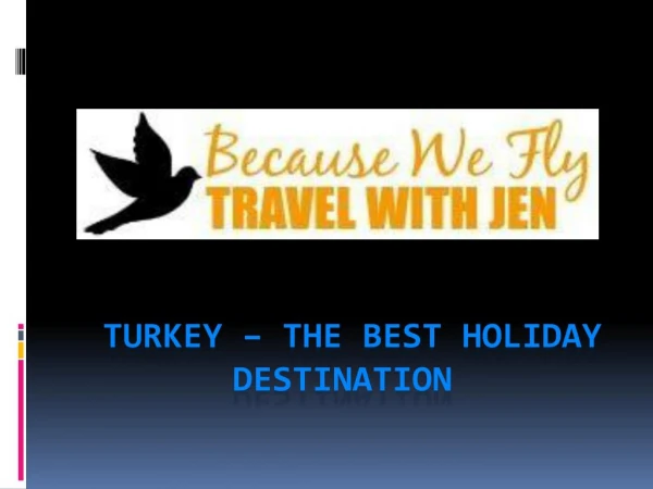 Turkey – the best holiday destination