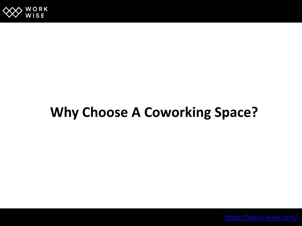 why choose a coworking space