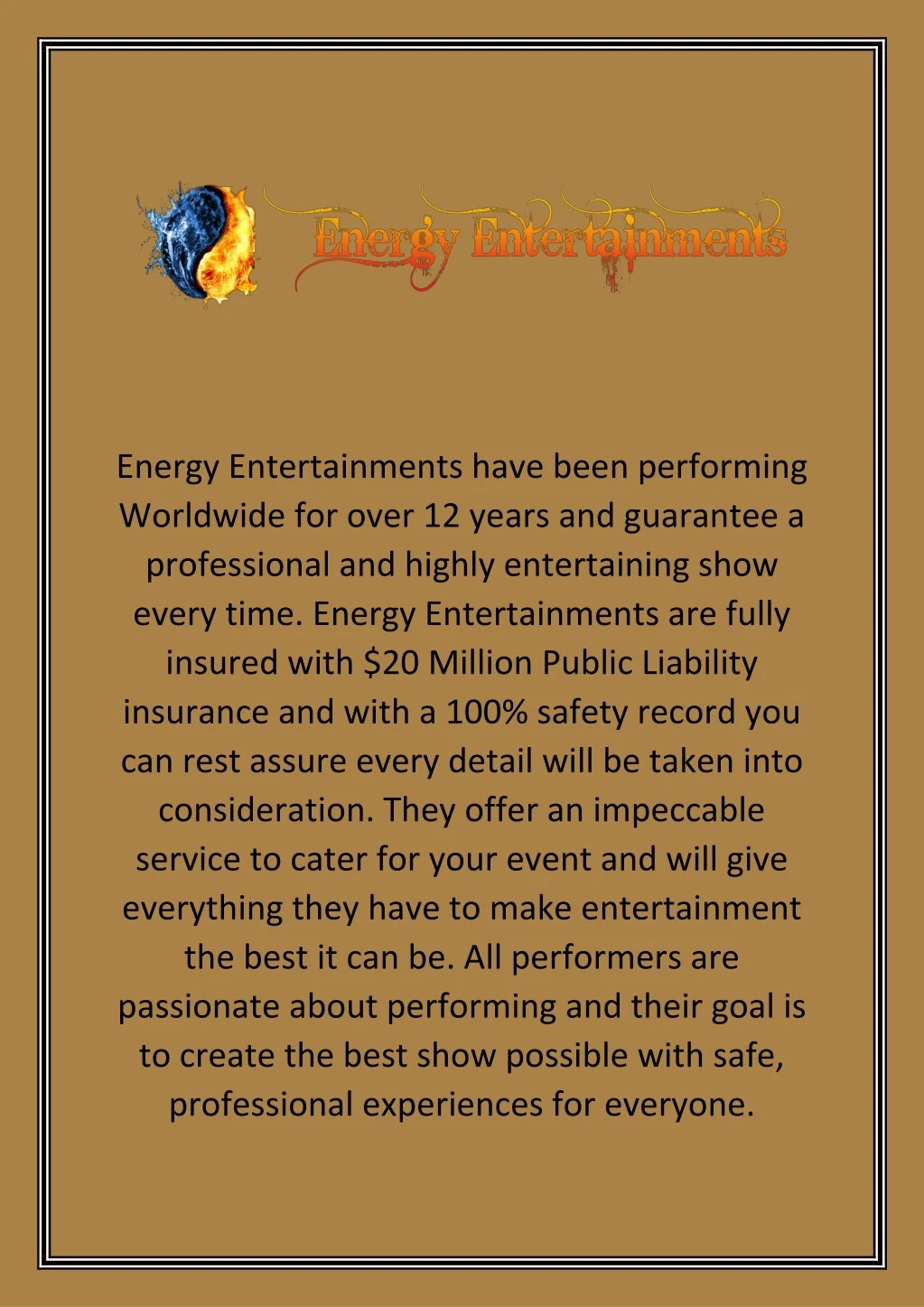 energy entertainments have been performing