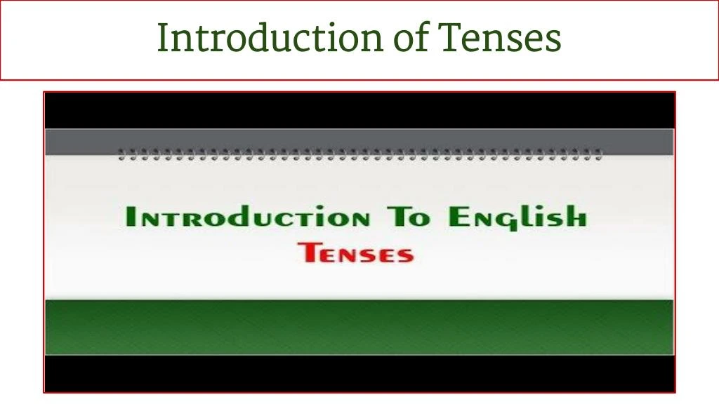 introduction of tenses