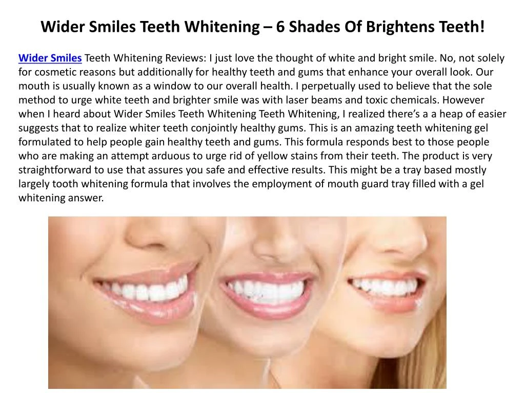 wider smiles teeth whitening 6 shades of brightens teeth