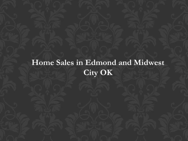 Home Sales in Edmond and Midwest City OK