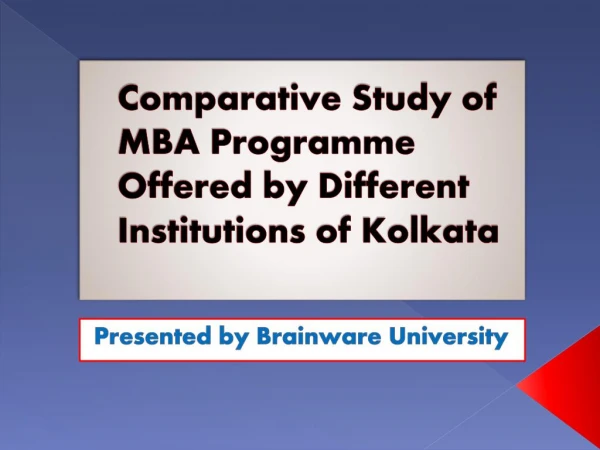 MBA Programmes in Kolkata: A Comparative Study
