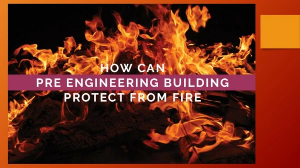 Want a Fireproof Building? Choose Pre-engineered Steel Structures