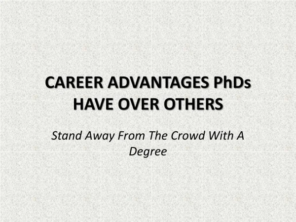 Career Advantages PhDs Have Over Others