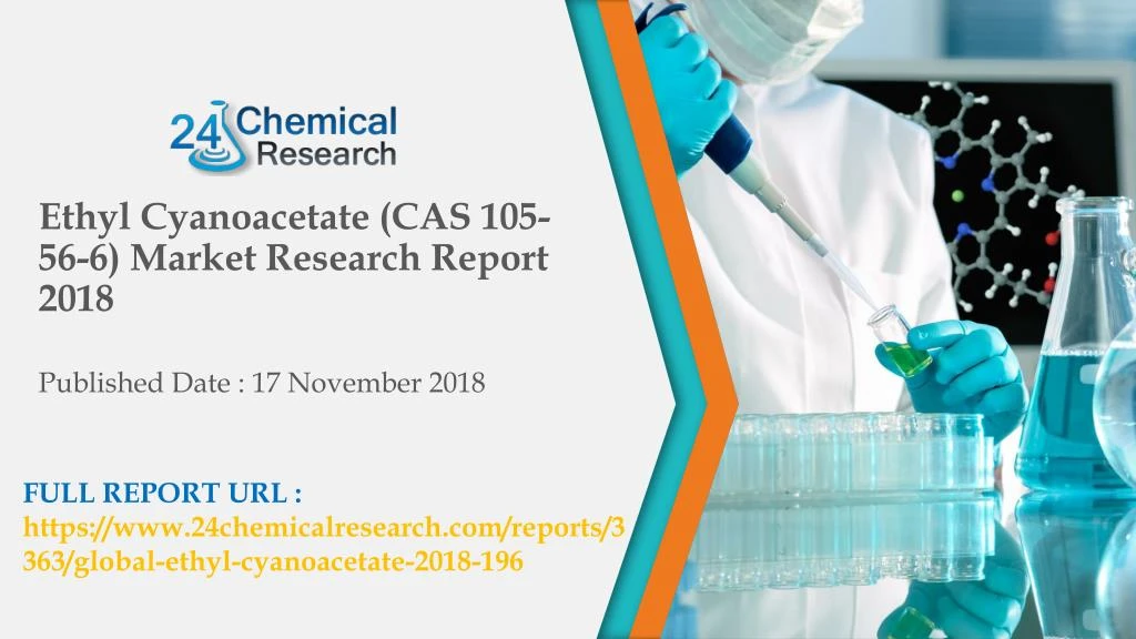 ethyl cyanoacetate cas 105 56 6 market research report 2018