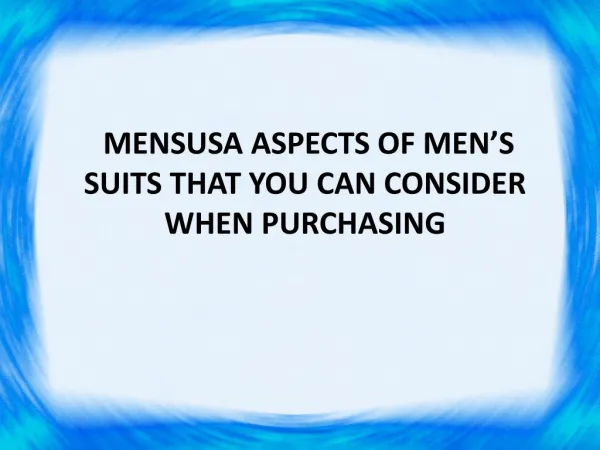 Mensusa aspects of men’s suits that you can consider when pu