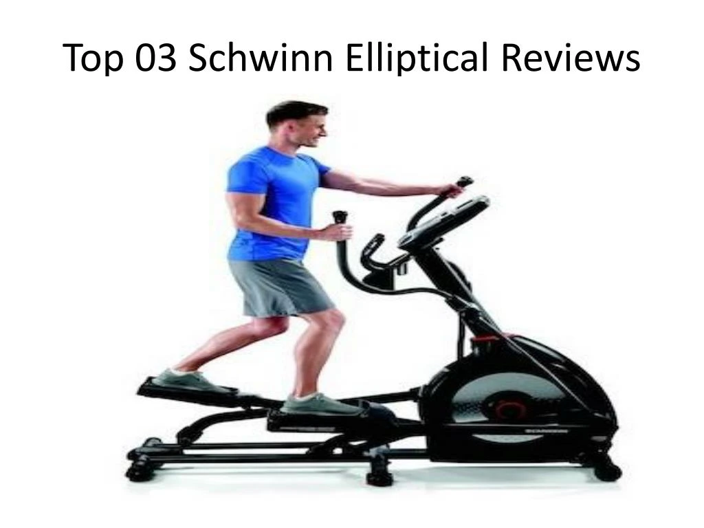 top 03 schwinn elliptical reviews