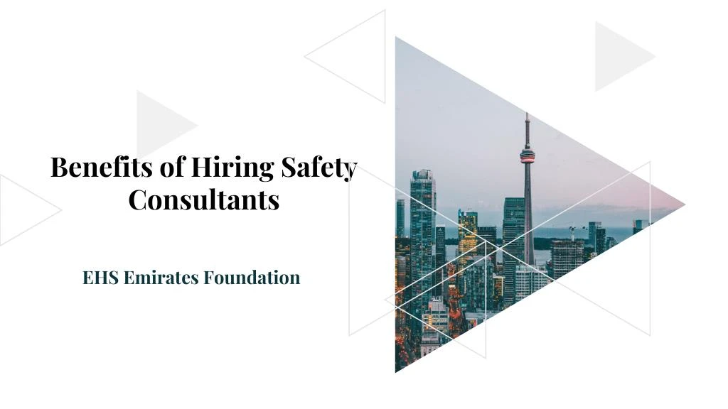 benefits of hiring safety consultants