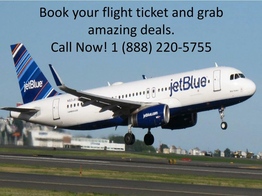 book your flight ticket and grab amazing deals call now 1 888 220 5755