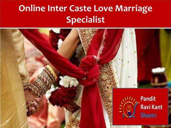 Online Inter Caste Love Marriage Specialist