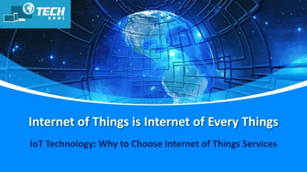 IoT Technology Why to Choose Internet of Things Services - Latest Technology Updates