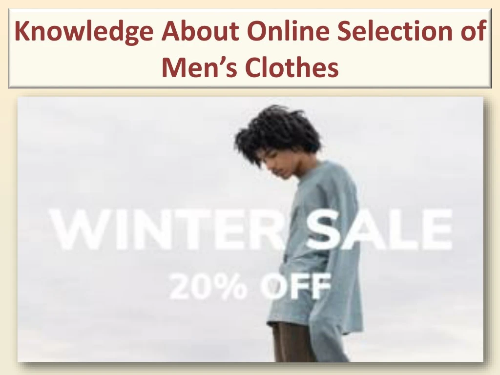 knowledge about online selection of men s clothes