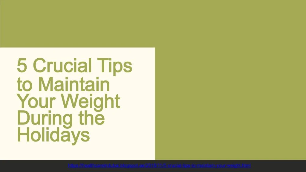 5 crucial tips to maintain your weight during