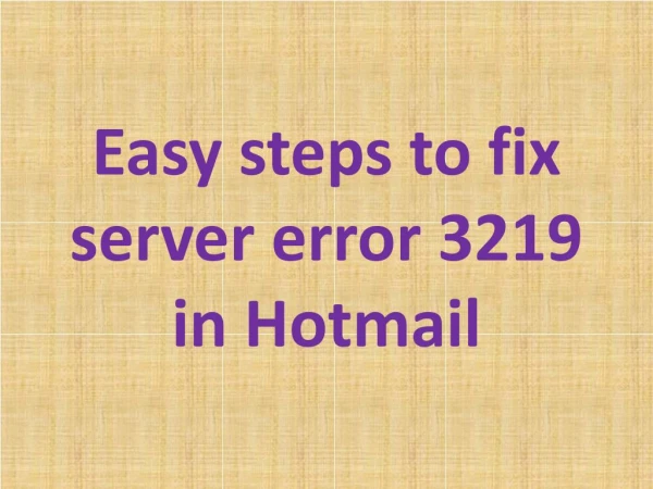 Easy steps to fix server error 3219 in Hotmail