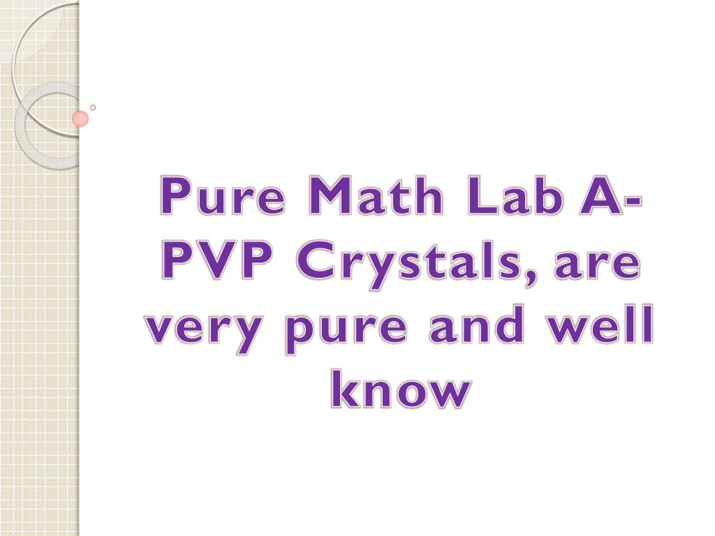 pure math lab a pvp crystals are very pure and well know