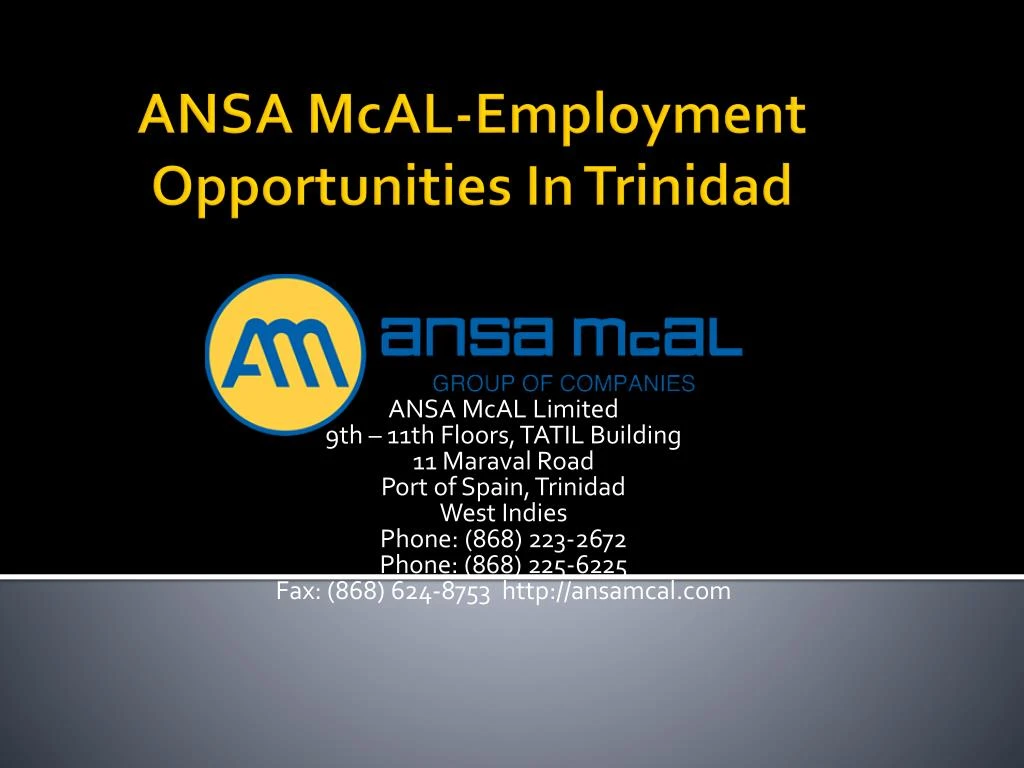ansa mcal e mployment o pportunities in trinidad