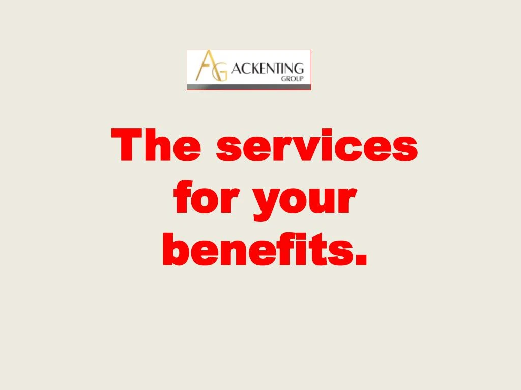 the services for your benefits