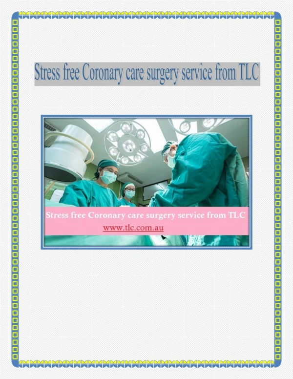 Stress free Coronary care surgery service from TLC