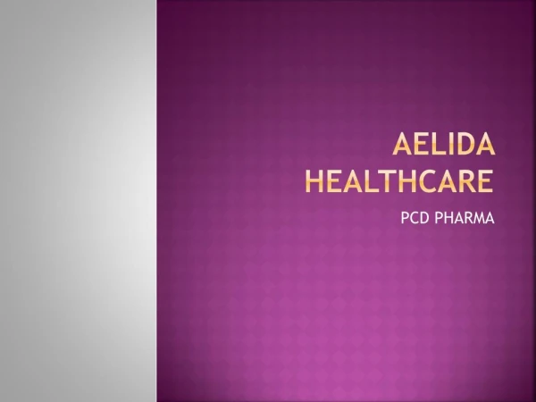 Aelida Healthcare PCD Pharma Franchise