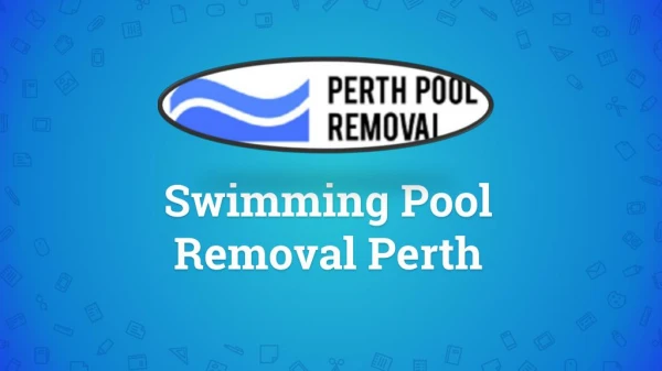 Swimming Pool Removal Perth