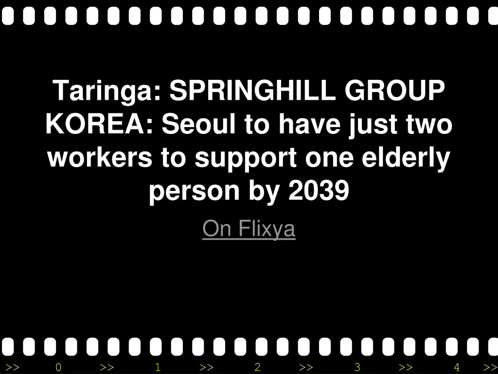 taringa springhill group korea seoul to have just two workers to support one elderly person by 2039