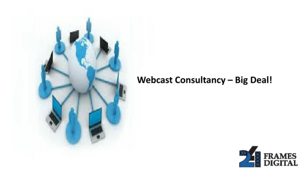 Webcast Consultancy - A Big Deal