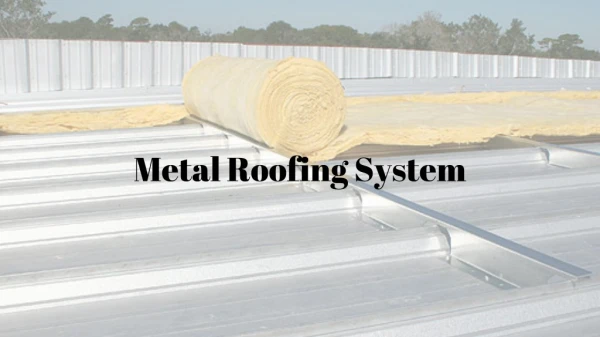 Metal Roofing System