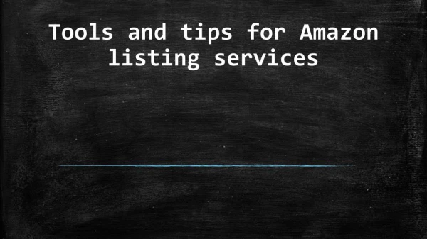 Tools and tips for Amazon listing services