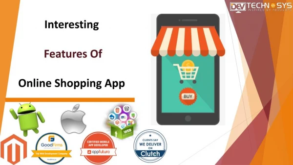 Interesting Features of Online Shopping App